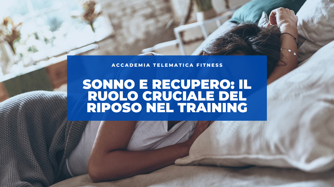 Sonno e Recupero: Il Ruolo Cruciale del Riposo nel Training