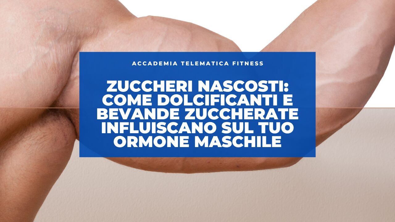 Zuccheri Nascosti: Come Dolcificanti e Bevande Zuccherate Influiscano sul Tuo Ormone Maschile