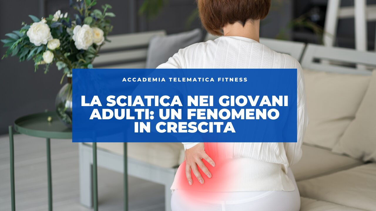 La Sciatica nei Giovani Adulti: Un Fenomeno in Crescita