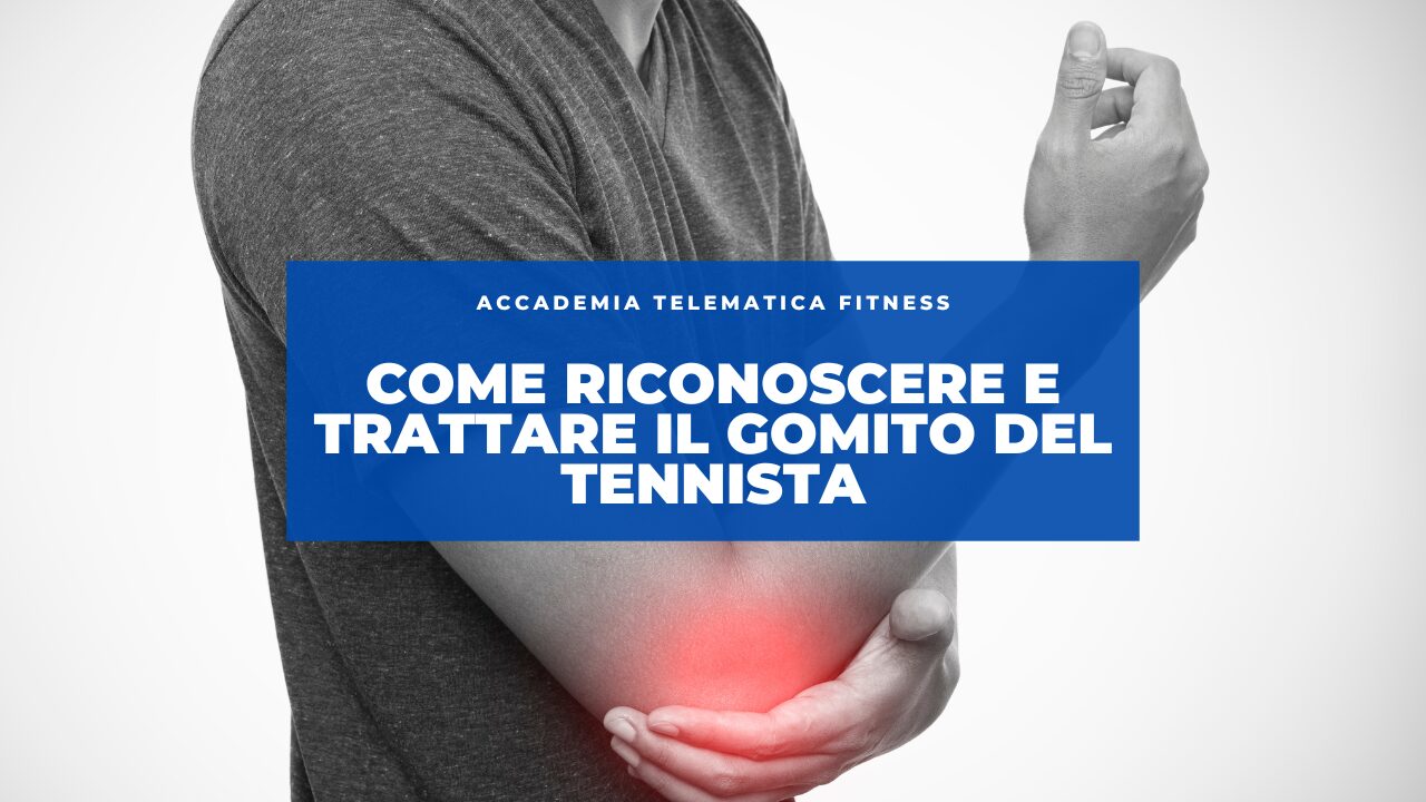 Come Riconoscere e Trattare il Gomito del Tennista