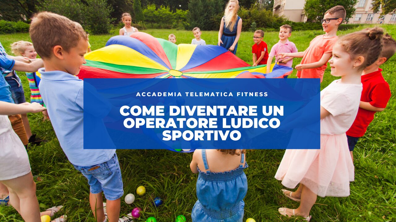 Come Diventare un Operatore Ludico Sportivo: Guida Completa ai Percorsi Formativi