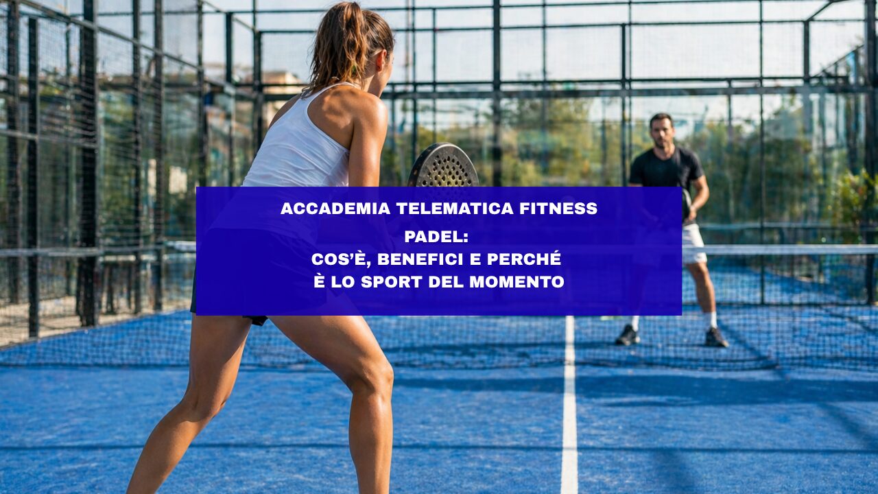 Padel: cos’è, benefici e perché è lo sport del momento