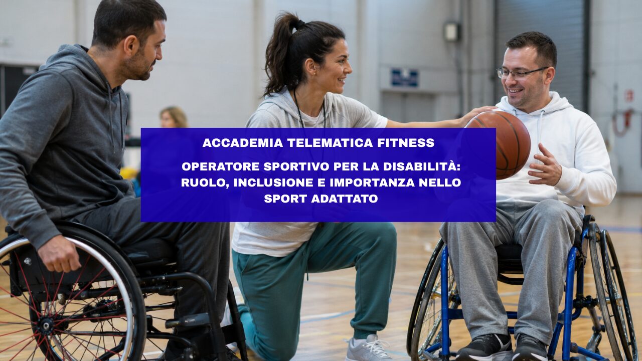 Operatore sportivo per la disabilità: ruolo, inclusione e importanza nello sport adattato