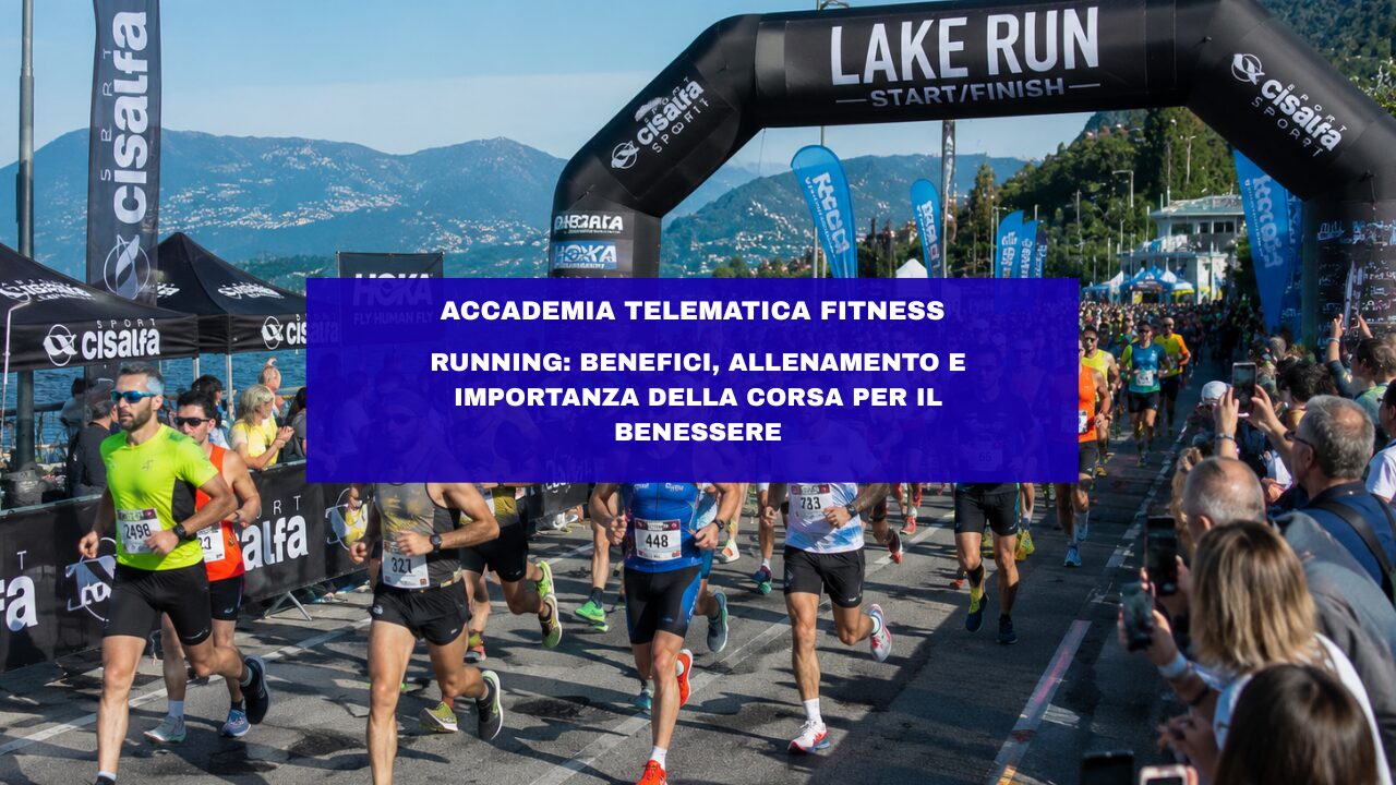 Running: benefici, allenamento e importanza della corsa per il benessere