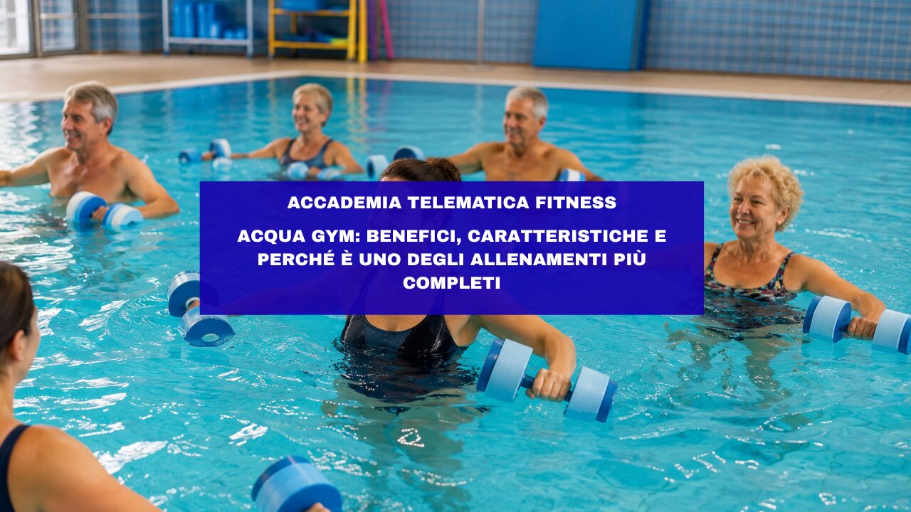 Acqua Gym: benefici, caratteristiche e perché è uno degli allenamenti più completi