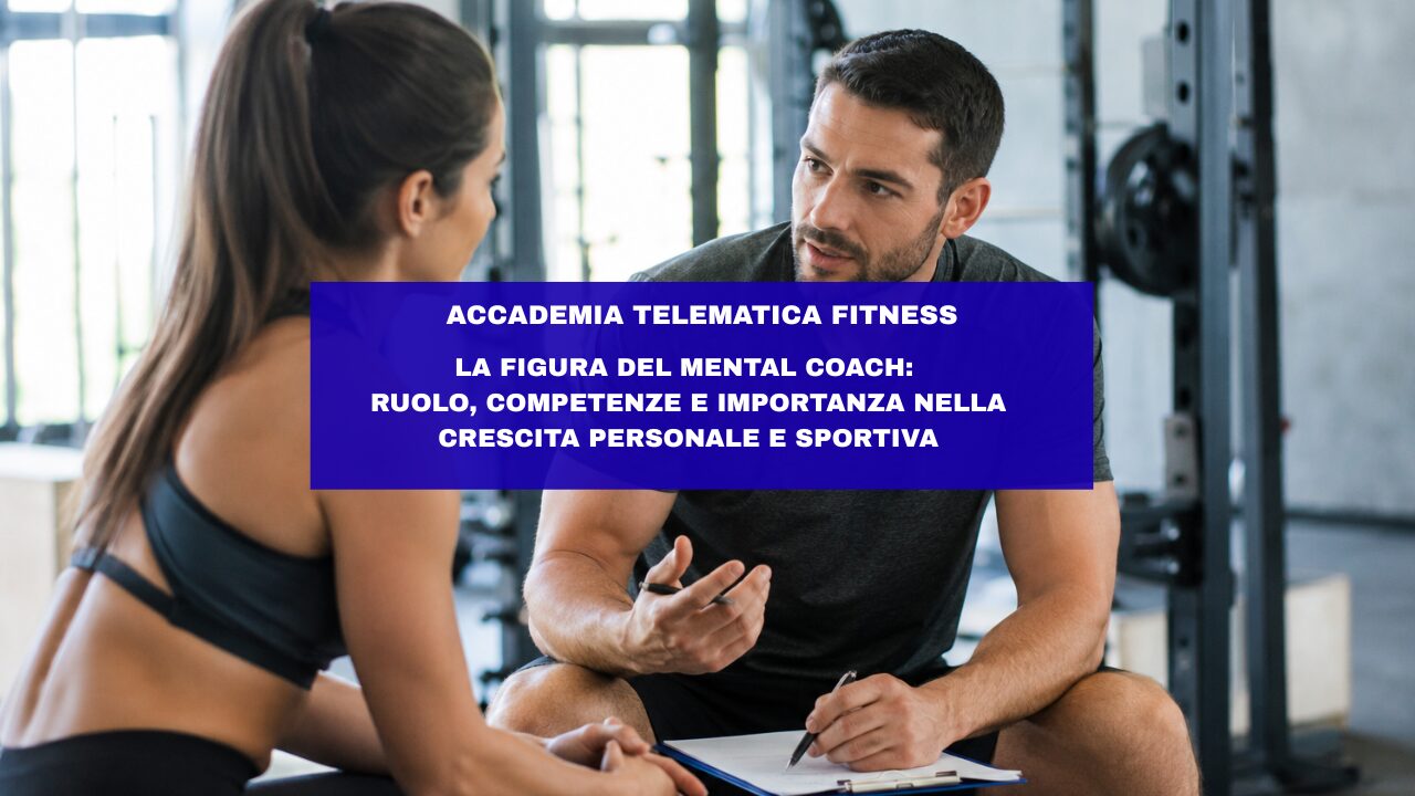 La figura del Mental Coach: ruolo, competenze e importanza nella crescita personale e sportiva